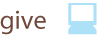 give